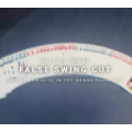 The False Swing Cut by Benjamin Earl The False Swing Cut by Benjamin Earl