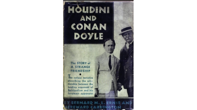 Bernard M. L. Ernst and Hereward Carrington - Houdini and Conan Doyle - Magic Ebooks