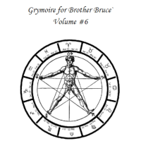 The Grymoire for Brother Bruce by Bruce Barnett ( Vol 6 , Instant Download )