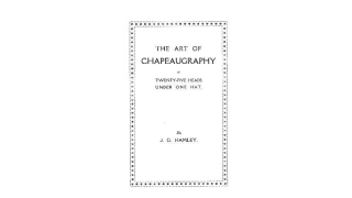 The Art of Chapeaugraphy by John G. Hamley