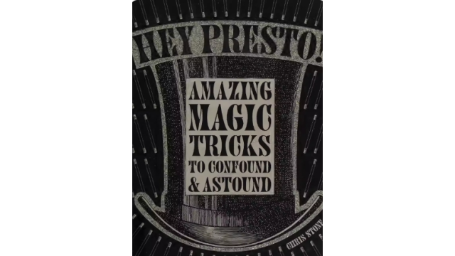 Amazing Magic Tricks to Confound and Astound - 2024