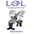 Laughing Out Loud by Aldo Colombini Laughing Out Loud by Aldo Colombini