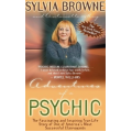 Adventures of a Psychic by Sylvia Browne Adventures of a Psychic by Sylvia Browne