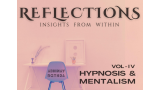 Reflections Vol IV - Hypnosis & Mentalism by Abhinav Bothra