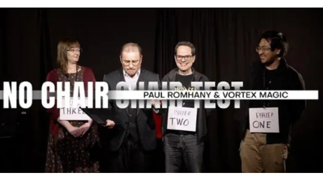 Vortex Magic Presents THE NO CHAIR CHAIR TEST - by Paul Romhany - 2024