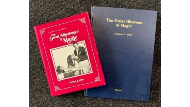 The Great Illusions of Magic Text and Plans By Byron G.Wels - 2024