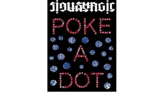 Sirus Magics - POKE A DOT - 2024