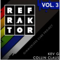 Kev G & Collin Claus - REFRAKTOR Vol.3 Kev G & Collin Claus - REFRAKTOR Vol.3