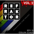Kev G & Collin Claus - REFRAKTOR Vol.2 Kev G & Collin Claus - REFRAKTOR Vol.2
