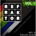 Kev G & Collin Claus - REFRAKTOR Vol.1 Kev G & Collin Claus - REFRAKTOR Vol.1