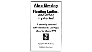 Floating Ladies and Other Mysteries – Las Vegas Close-Up Classic II by Alex Elmsley