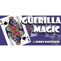 Guerilla Magic by J. Burke Whittaker