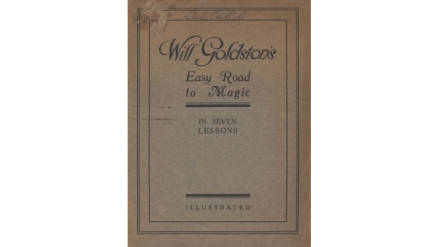 Will Goldston’s Easy Road to Magic: in seven lessons by Will Goldston - 2024