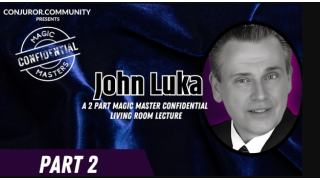 Conjuror Community Club – Magic Masters Confidential: John Luka Living Room Lecture Part 2