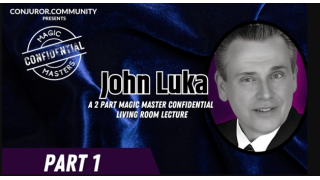 Conjuror Community Club – Magic Masters Confidential: John Luka Living Room Lecture Part 1