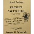 Packet Switches (Part Five) by Karl Fulves Packet Switches (Part Five) by Karl Fulves