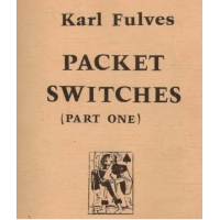 Packet Switches (Part One) by Karl Fulves