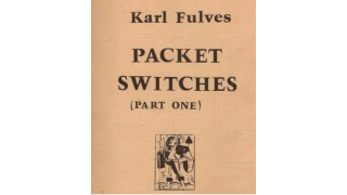 Packet Switches (Part One) by Karl Fulves