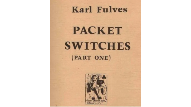 Packet Switches (Part One) by Karl Fulves - 2024