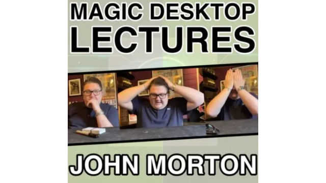 John Morton - Magic Desktop Lecture - 2024