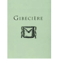 Gibeciere Vol. 1, No. 2 (Summer 2006) by Conjuring Arts Research Center Gibeciere Vol. 1, No. 2 (Summer 2006) by Conjuring Arts Research Center
