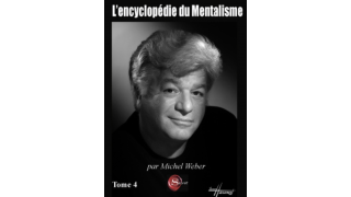 L’encyclopédie du Mentaliste Tome 4 by Michel Weber