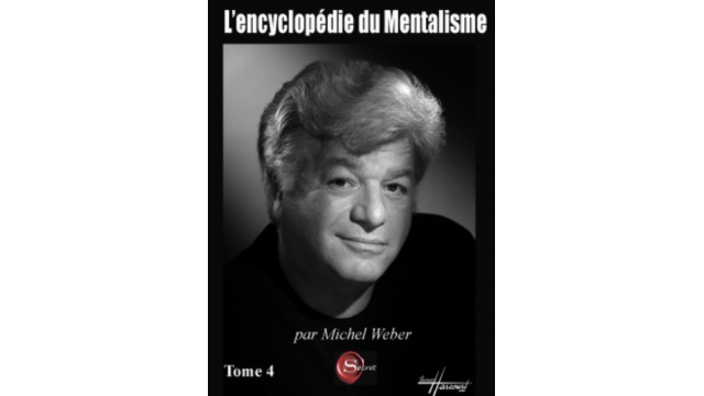 L’encyclopédie du Mentaliste Tome 4 by Michel Weber - 2024