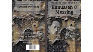 Through The Eyes of Hanussen & Messing by Helmuth Grunewald