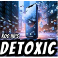 DeToxic by Koo Hu DeToxic by Koo Hu