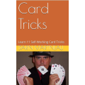 Darin Martineau - Card Tricks: Learn 11 Self-Working Card Tricks Darin Martineau - Card Tricks: Learn 11 Self-Working Card Tricks