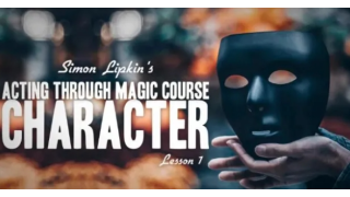 Simon Lipkin - Acting Through Magic - Lesson 1