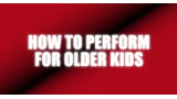 How To Perform For Older Kids by Craig Petty