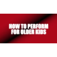 How To Perform For Older Kids by Craig Petty