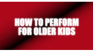 How To Perform For Older Kids by Craig Petty