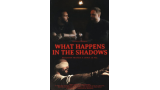 What Happens In The Shadows By Benjamin Francis and Lewis Le Val