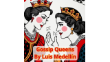 Gossip Queens by Luis Medellin