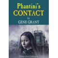 Phantini's Contact by Gene Grant Phantini's Contact by Gene Grant