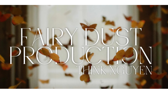 Think Nguyen – Fairy Dust Production - Greater Magic Video Library