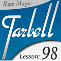 Dan Harlan - Tarbell Lesson 98 - Rope Magic Dan Harlan - Tarbell Lesson 98 - Rope Magic