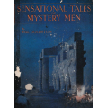 Sensational Tales of Mystery Men by Will Goldston Sensational Tales of Mystery Men by Will Goldston