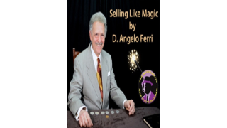 Selling Like Magic By D. Angelo Ferri