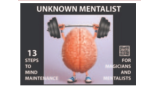 13 Steps to Mind Maintenance For Magicians & Mentalists by Unknown Mentalist (Instant Download)