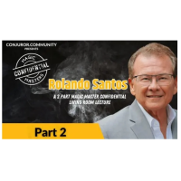 CCC - Magic Masters Confidential: Rolando Santos Living Room Lecture Part 2 of 2