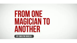 Gwilym Bugeja - From One Magician To Another