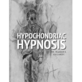 Hypochondriac Hypnosis By DR. Elazar S. Poliakov Hypochondriac Hypnosis By DR. Elazar S. Poliakov