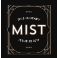 M.I.S.T. Issue 02 This Is Heavy by Nick Vlow M.I.S.T. Issue 02 This Is Heavy by Nick Vlow