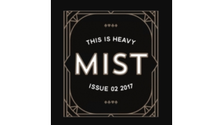 M.I.S.T. Issue 02 This Is Heavy by Nick Vlow