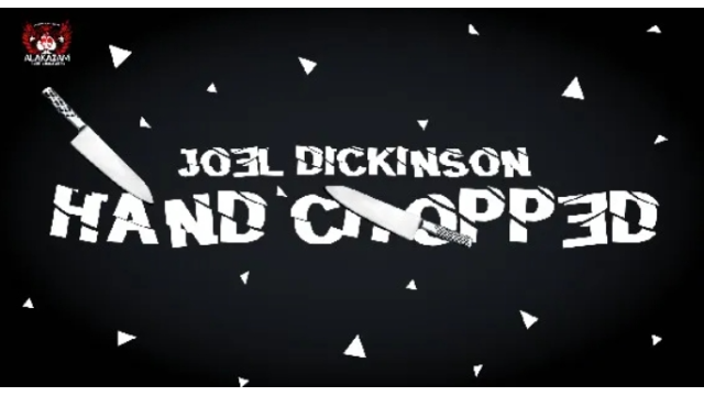 Joel Dickinson - Hand Chopped - 2024