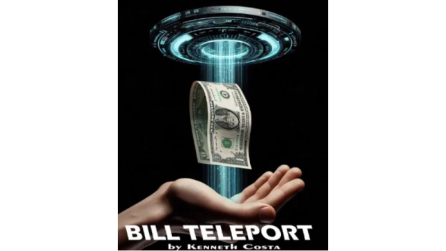 Bill teleport By Kenneth Costa (Video+PDF) - 2024