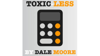 Toxic-Less by Dale Moore